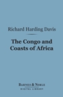Image for Congo and Coasts of Africa (Barnes &amp; Noble Digital Library)