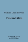 Image for Tuscan Cities (Barnes &amp; Noble Digital Library)