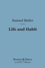 Image for Life and Habit (Barnes &amp; Noble Digital Library)