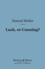 Image for Luck, Or Cunning? (Barnes &amp; Noble Digital Library): As the Main Means of Organic Modification