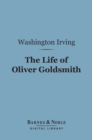 Image for Life of Oliver Goldsmith (Barnes &amp; Noble Digital Library)