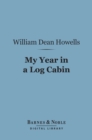 Image for My Year in a Log Cabin (Barnes &amp; Noble Digital Library)