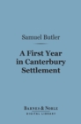 Image for First Year in Canterbury Settlement (Barnes &amp; Noble Digital Library): With Other Early Essays