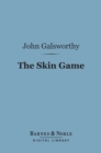Image for Skin Game (Barnes &amp; Noble Digital Library): A Tragi-Comedy