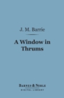 Image for Window in Thrums (Barnes &amp; Noble Digital Library)