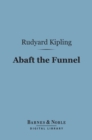 Image for Abaft the Funnel (Barnes &amp; Noble Digital Library)