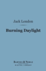 Image for Burning Daylight (Barnes &amp; Noble Digital Library)