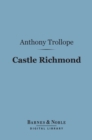 Image for Castle Richmond (Barnes &amp; Noble Digital Library)