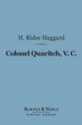 Image for Colonel Quaritch, V. C. (Barnes &amp; Noble Digital Library): A Tale of Country Life