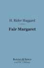 Image for Fair Margaret (Barnes &amp; Noble Digital Library)