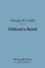 Image for Gideon&#39;s Band (Barnes &amp; Noble Digital Library): A Tale of the Mississippi