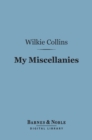 Image for My Miscellanies (Barnes &amp; Noble Digital Library)