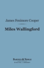 Image for Miles Wallingford (Barnes &amp; Noble Digital Library): A Sequel to &quot;Afloat and Ashore&quot;