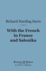 Image for With the French in France and Salonika (Barnes &amp; Noble Digital Library)