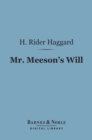 Image for Mr. Meeson&#39;s Will (Barnes &amp; Noble Digital Library): A Story of Adventure