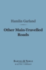 Image for Other Main-Travelled Roads (Barnes &amp; Noble Digital Library)