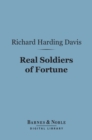 Image for Real Soldiers of Fortune (Barnes &amp; Noble Digital Library)