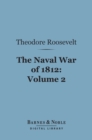Image for Naval War of 1812, Volume 2 (Barnes &amp; Noble Digital Library): Or the History of the United States Navy During the Last War with Great Britain