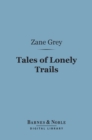 Image for Tales of Lonely Trails (Barnes &amp; Noble Digital Library)