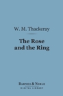 Image for Rose and the Ring (Barnes &amp; Noble Digital Library)