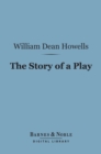 Image for Story of a Play (Barnes &amp; Noble Digital Library)