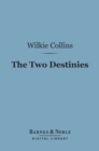 Image for Two Destinies (Barnes &amp; Noble Digital Library)