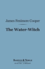 Image for Water-Witch (Barnes &amp; Noble Digital Library): Or, The Skimmer of the Seas