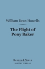 Image for Flight of Pony Baker (Barnes &amp; Noble Digital Library)