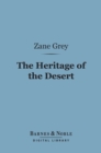 Image for Heritage of the Desert (Barnes &amp; Noble Digital Library)