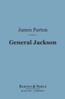 Image for General Jackson (Barnes &amp; Noble Digital Library)