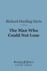 Image for Man Who Could Not Lose (Barnes &amp; Noble Digital Library)