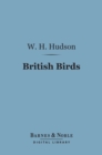 Image for British Birds (Barnes &amp; Noble Digital Library): With a Chapter on Structure and Class