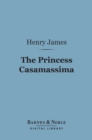 Image for Princess Casamassima (Barnes &amp; Noble Digital Library)
