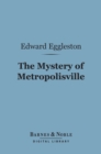 Image for Mystery of Metropolisville (Barnes &amp; Noble Digital Library)