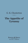 Image for Appetite of Tyranny: Including Letters to an Old Garibaldian (Barnes &amp; Noble Digital Library)