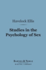 Image for Studies in the Psychology of Sex (Barnes &amp; Noble Digital Library): The Evolution of Modesty, the Phenomena of Sexual Periodicity, Auto-Eroticism