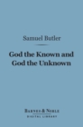 Image for God the Known and God the Unknown (Barnes &amp; Noble Digital Library)
