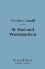 Image for St. Paul and Protestantism, With Other Essays (Barnes &amp; Noble Digital Library)