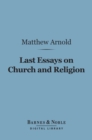 Image for Last Essays on Church and Religion (Barnes &amp; Noble Digital Library)