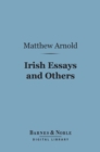 Image for Irish Essays and Others (Barnes &amp; Noble Digital Library)