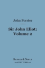 Image for Sir John Eliot, Volume 2 (Barnes &amp; Noble Digital Library)