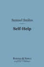 Image for Self-Help (Barnes &amp; Noble Digital Library): With Illustrations of Conduct and Perseverance