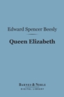 Image for Queen Elizabeth (Barnes &amp; Noble Digital Library)