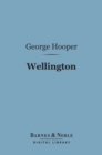 Image for Wellington (Barnes &amp; Noble Digital Library): English Men of Action Series