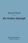 Image for Sir Walter Raleigh (Barnes &amp; Noble Digital Library)