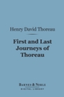 Image for First and Last Journeys of Thoreau: (Barnes &amp; Noble Digital Library): Lately Discovered Among His Unpublished Journals