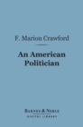 Image for American Politician (Barnes &amp; Noble Digital Library)