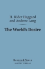 Image for World&#39;s Desire (Barnes &amp; Noble Digital Library)