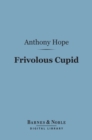 Image for Frivolous Cupid (Barnes &amp; Noble Digital Library)