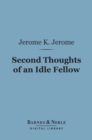 Image for Second Thoughts of an Idle Fellow (Barnes &amp; Noble Digital Library)